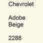 Preview: Chevrolet, Adobe Beige, 2288.